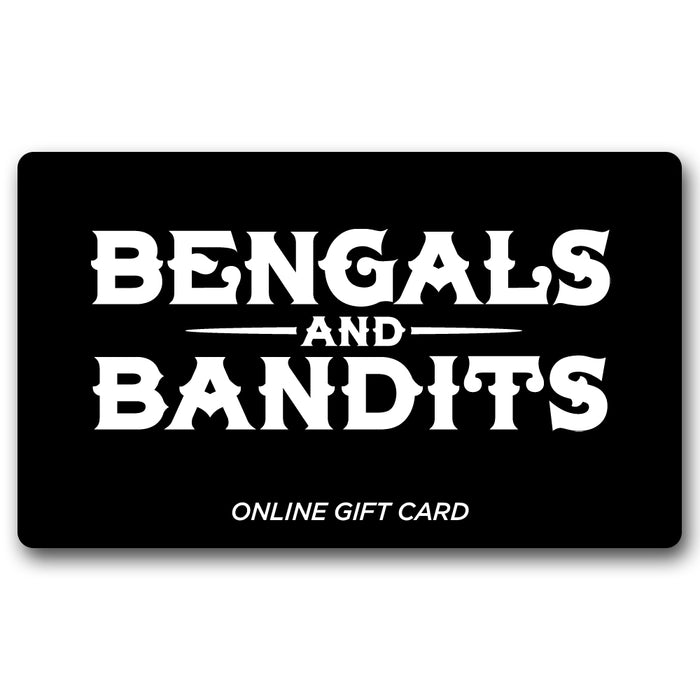 Bengals & Bandits - Online Gift Card